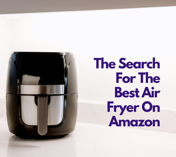 Here Are Some Of The Best Air Fryers, According To Amazon Reviews