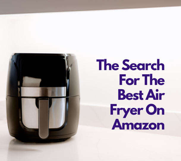 Here Are Some Of The Best Air Fryers, According To Amazon Reviews ...