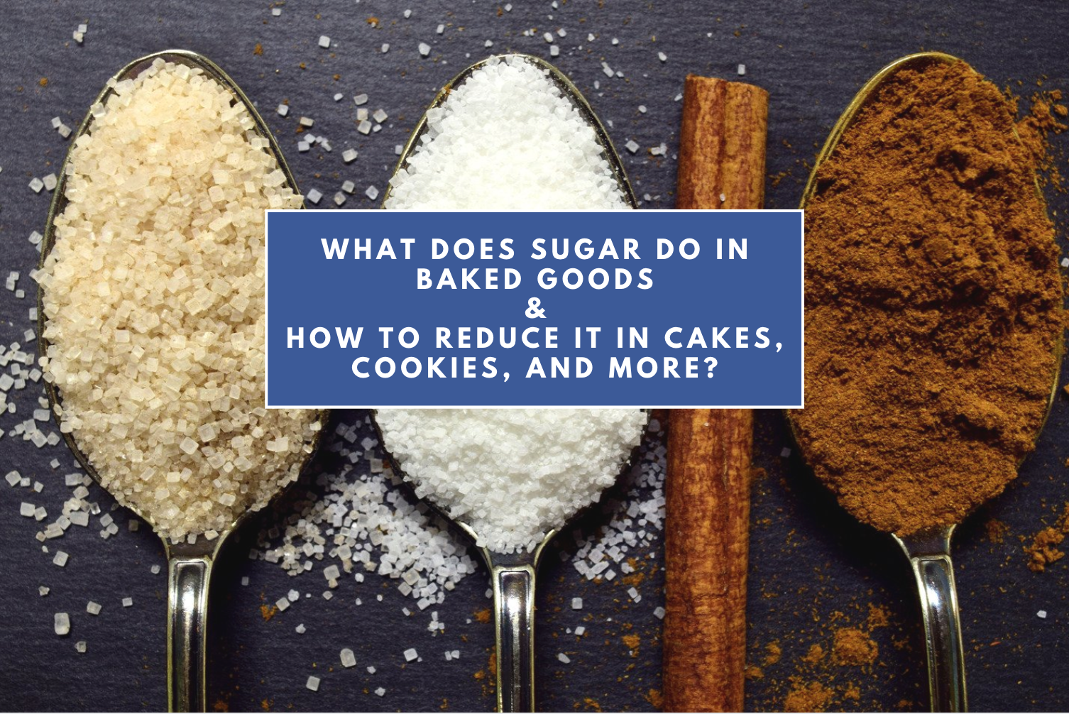 guide to reducing sugar in baked goods