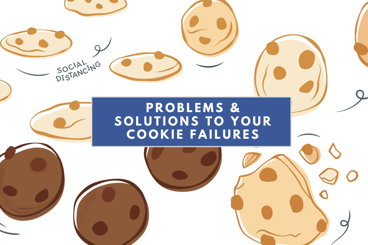 Why Did My Cookies Fail? Reasons Why Your Cookies Failed (& Solutions ...